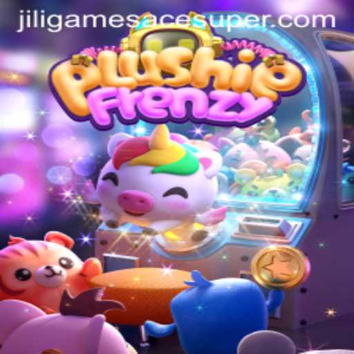 Exploring the Thrills of PlushieFrenzy: A Dive into Jiligames' Super Ace